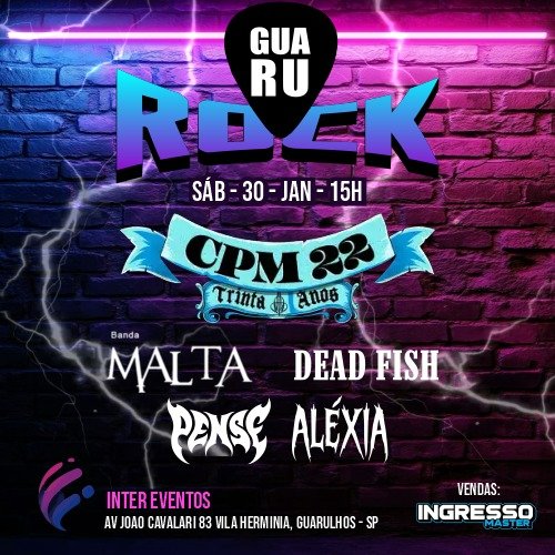 Guarulhos Rock - CPM 22 - Trinta Anos
